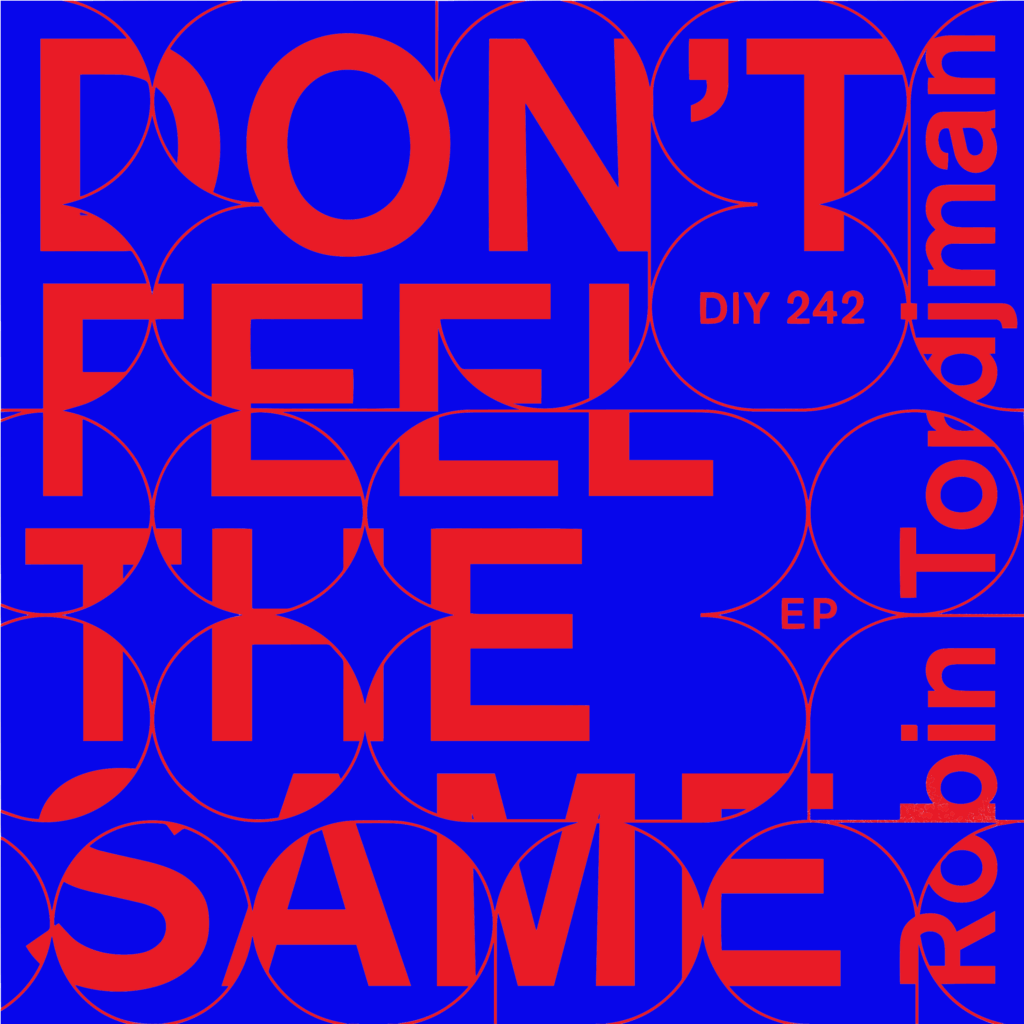 robin-tordjman-dont-feel-the-same-ep-diynamic